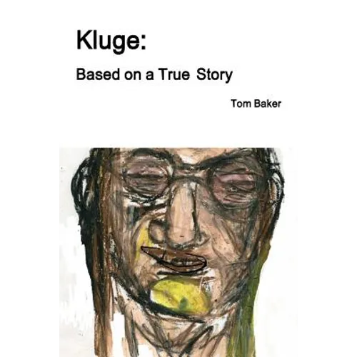 Kluge: Based on a True Story