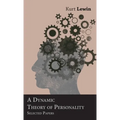 A Dynamic Theory of Personality - Selected Papers