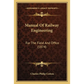 Manual Of Railway Engineering: For The Field And Office (1874)