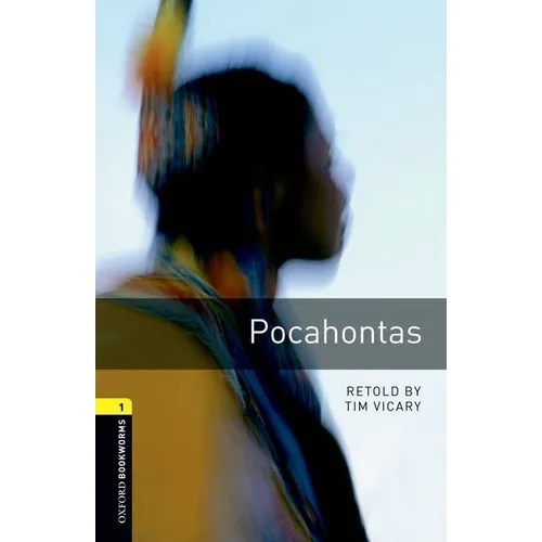 Oxford Bookworms Library: Pocahontas: Level 1: 400-Word Vocabulary