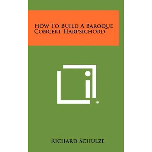 How To Build A Baroque Concert Harpsichord