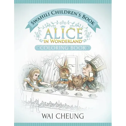 Swahili Children's Book: Alice in Wonderland (English and Swahili Edition)