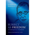 Subject as Freedom: A Contemporary Translation