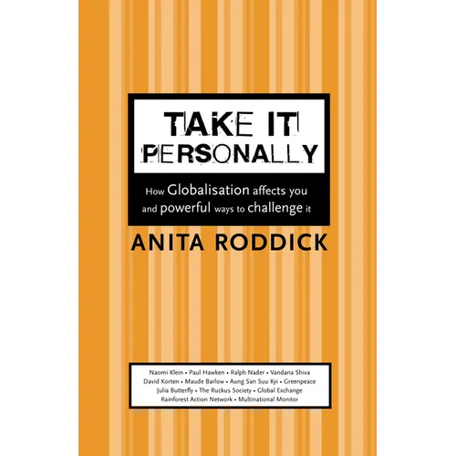 Take It Personally: How Globalisation Affects You and Powerful Ways To Challenge It