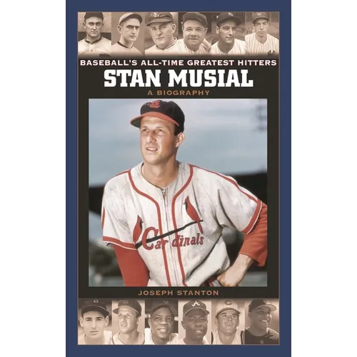 Stan Musial: A Biography