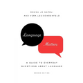 Language Matters: A Guide to Everyday Questions about Language