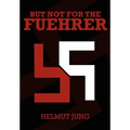 But Not for the Fuehrer