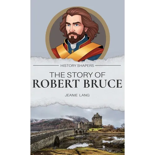 The Story of Robert Bruce