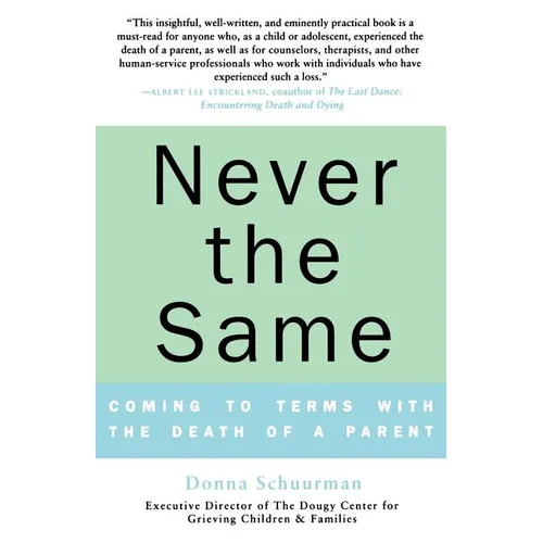 Never the Same: Coming to Terms with the Death of a Parent