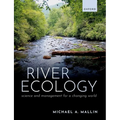 River Ecology: Science and Management for a Changing World