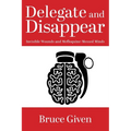 Delegate and Disappear: Invisible Wounds and Mefloquine-Messed Minds