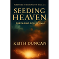 Seeding Heaven: Preparing for Revival