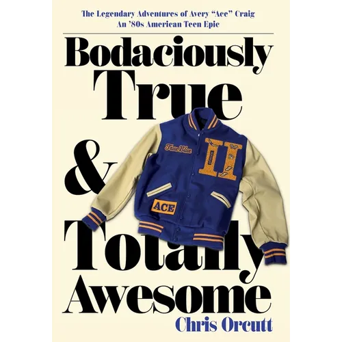 Bodaciously True & Totally Awesome: Episode II, True Blue
