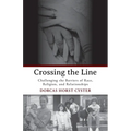 Crossing the Line: Challenging the Barriers of Race, Religion, and Relationships