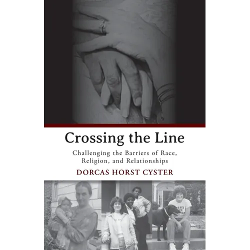 Crossing the Line: Challenging the Barriers of Race, Religion, and Relationships