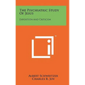 The Psychiatric Study Of Jesus: Exposition And Criticism