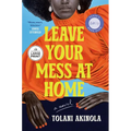 Leave Your Mess at Home