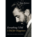 Everything I Did I Did for Happiness: The Life of Enzo Piccinini
