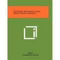 Celestial Mechanics And Space Flight Analysis