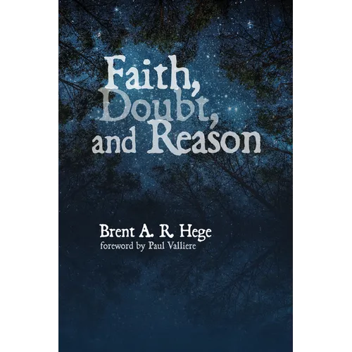 Faith, Doubt, and Reason