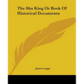 The Shu King Or Book Of Historical Documents