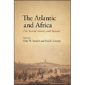 The Atlantic and Africa: The Second Slavery and Beyond