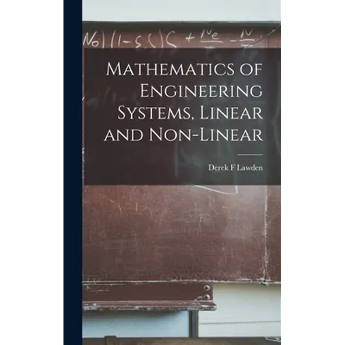 Mathematics of Engineering Systems, Linear and Non-linear