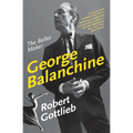 George Balanchine: The Ballet Maker
