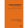 Home Ownership: Differentiation and Fragmentation