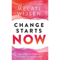 Change Starts Now: 100 Lessons from a full-time Changemaker