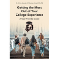Getting the Most Out of Your College Experience: A User-Friendly Guide