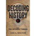 Decoding History: The Invisible Thread