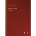 Soldiers of Fortune: in large print