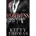 Ruthless Devotion: A Forced Marriage Mafia Romance