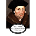 The Life of Sir Thomas More