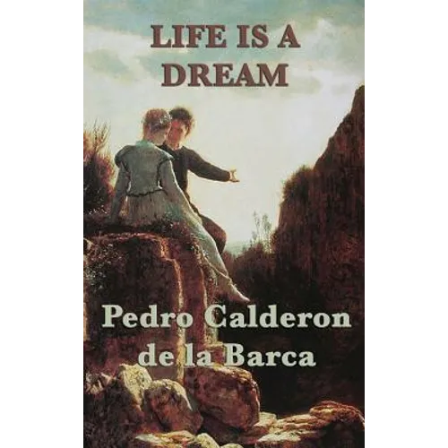 Life Is a Dream: A Philosophical Drama of Illusion, Fate, and Free Will