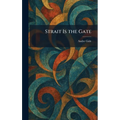 Strait Is the Gate