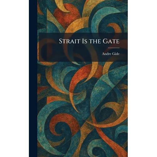 Strait Is the Gate