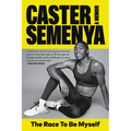 The Race to Be Myself: A Memoir
