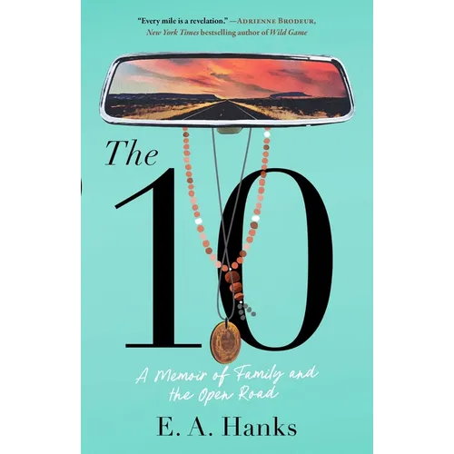 The 10: A Memoir of Family and the Open Road