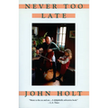 Never Too Late: My Musical Life Story