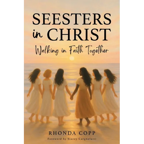 Seesters In Christ: Walking in Faith Together