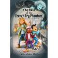 The Case of the French Fry Phantom: Dotty Morgan Supernatural Sleuth Book One