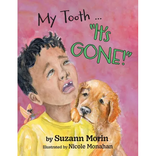 My Tooth ... "It's GONE!"