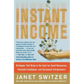 Instant Income: Strategies That Bring in the Cash