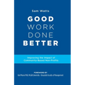 Good Work Done Better: Improving the Impact of Community-Based Non-Profits