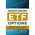 Understanding Etf Options: Profitable Strategies for Diversified, Low-Risk Investing