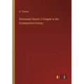 Emmanuel Church: A Chapter in the Ecclesiastical History