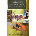 The Bible Retold by Jewish Artists, Writers, Composers and Filmmakers