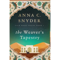 The Weaver's Tapestry: Silk Road Series Book 1